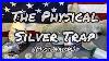 The-Physical-Silver-Trap-Must-Watch-01-jl